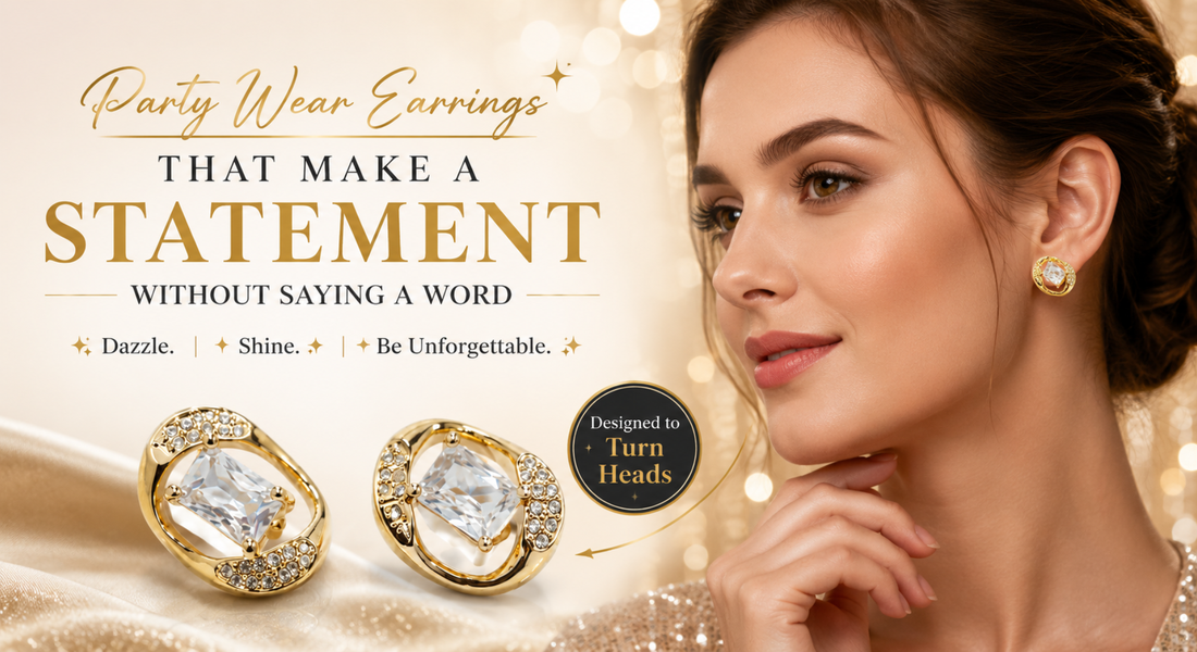 Party Wear Earrings That Make a Statement Without Saying a Word