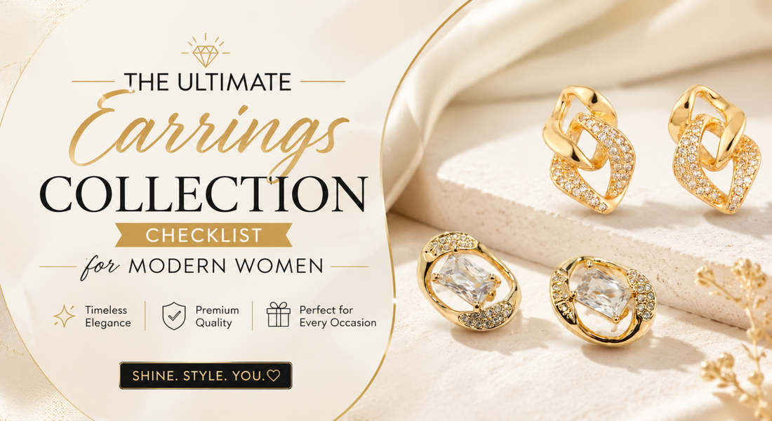 The Ultimate Earrings Collection Checklist for Modern Women
