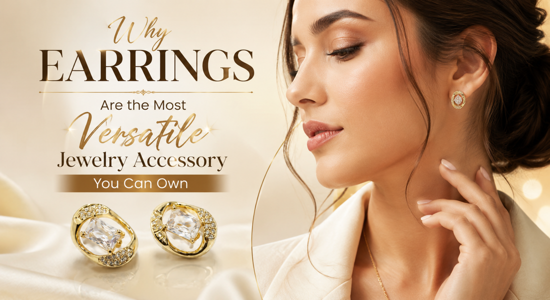 Why Earrings Are the Most Versatile Jewelry Accessory You Can Own