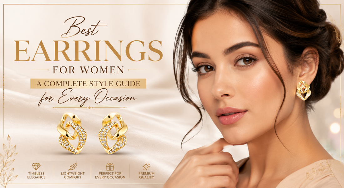 Best Earrings for Women: A Complete Style Guide for Every Occasion